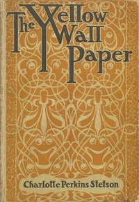 The Yellow Wallpaper