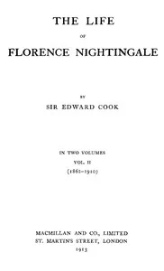 The Life of Florence Nightingale, vol. 2 of 2