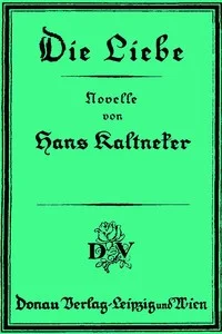 Die Liebe: Novelle