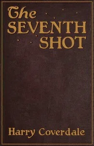 The seventh shot : $b A detective story