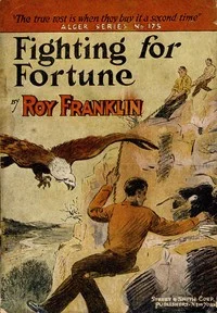 Fighting for fortune : $b or, Making a place for himself