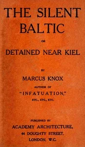 The silent Baltic : $b or, Detained near Kiel